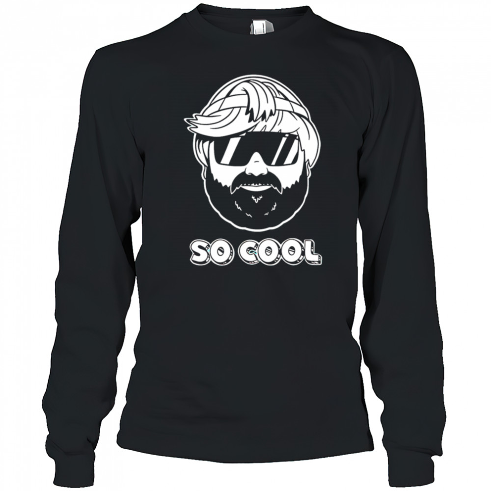He’s Gonna Look So Cool shirt Long Sleeved