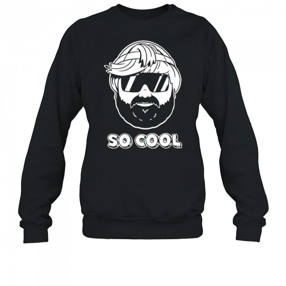 He’s Gonna Look So Cool shirt Sweatshirt