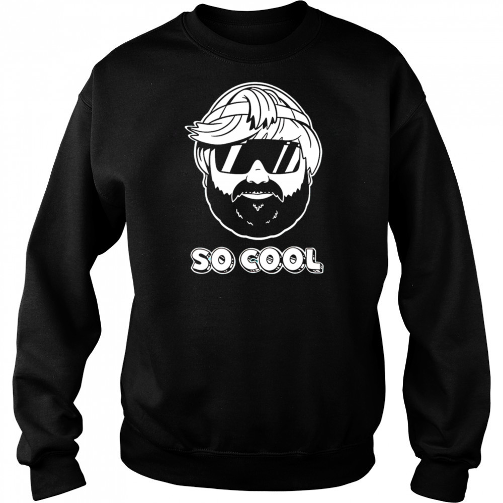 He’s Gonna Look So Cool shirt Hoodie