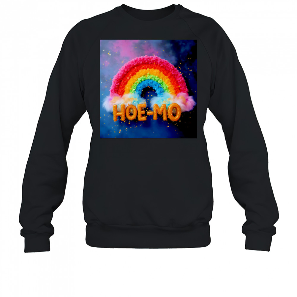 Hoe-mo pride shirt Sweatshirt