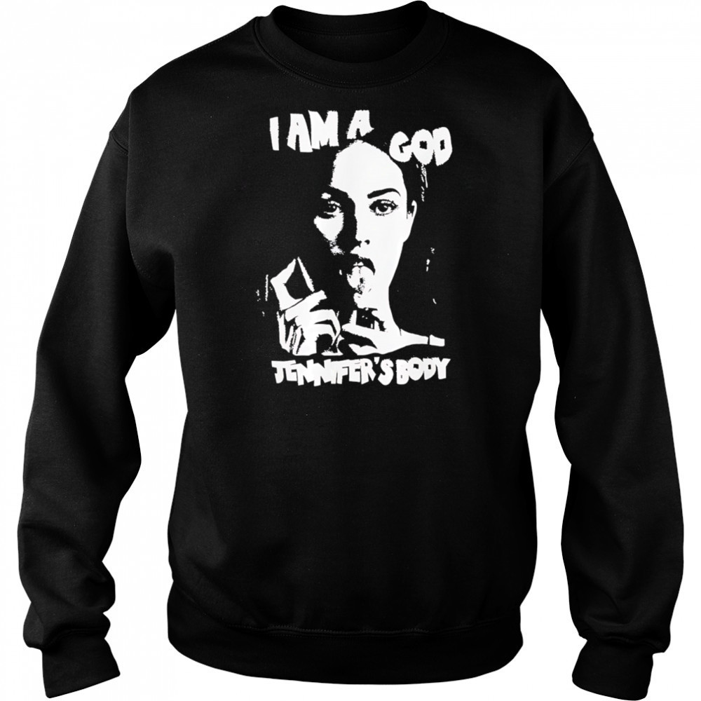 I am a god Jennifer’s Body shirt Hoodie