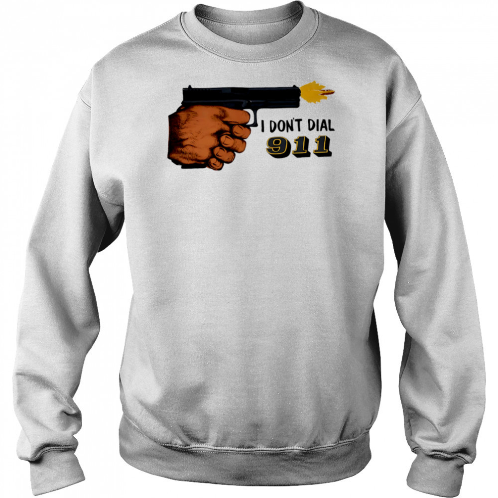 I Don’t Dial 911 pistol shooter shirt Hoodie