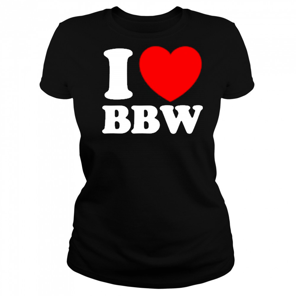 I Love Bbw Women's T-shirt