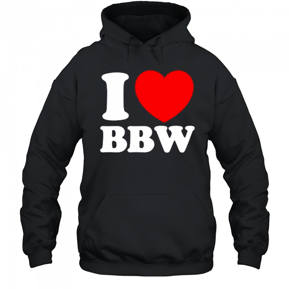 I Love Bbw Hoodie