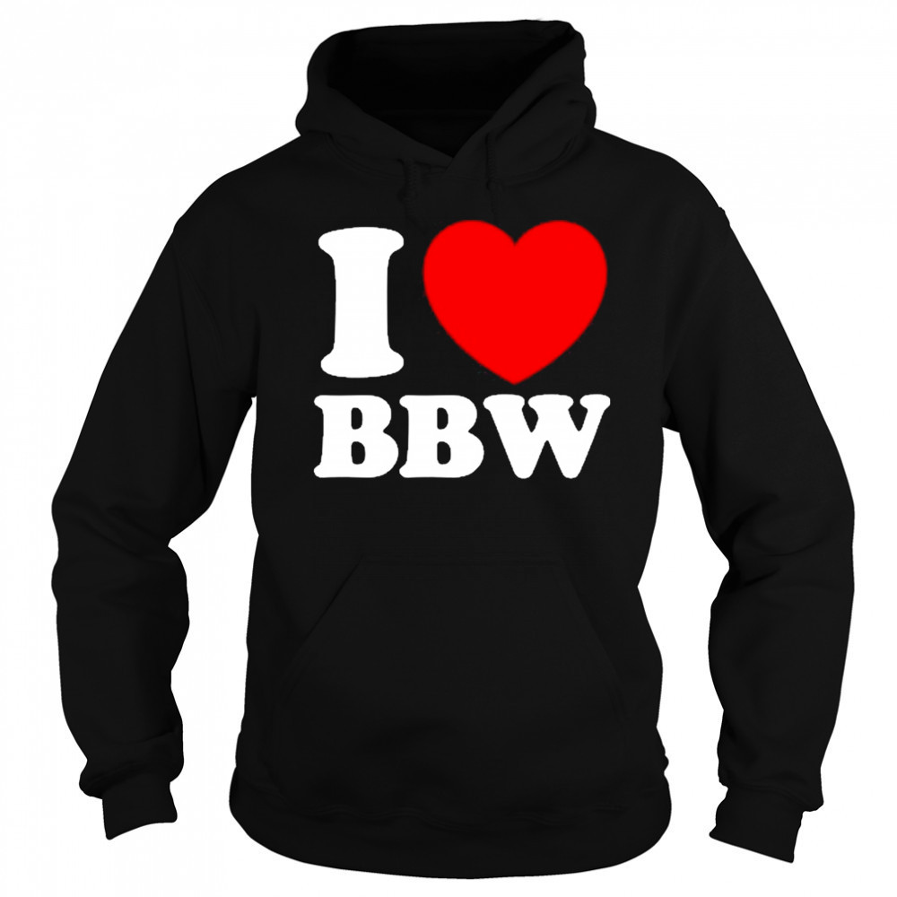 I Love Bbw Sweatshirt