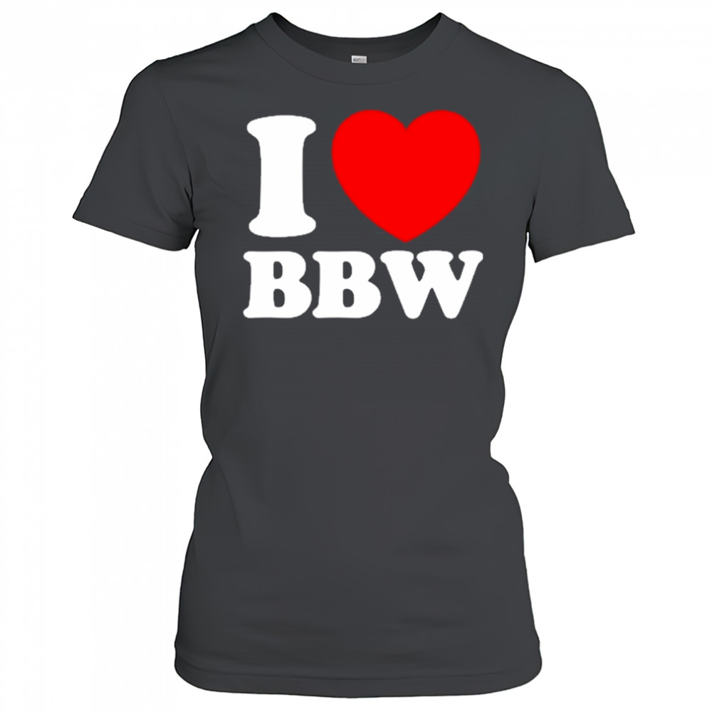 I Love Bbw Women's T-shirt