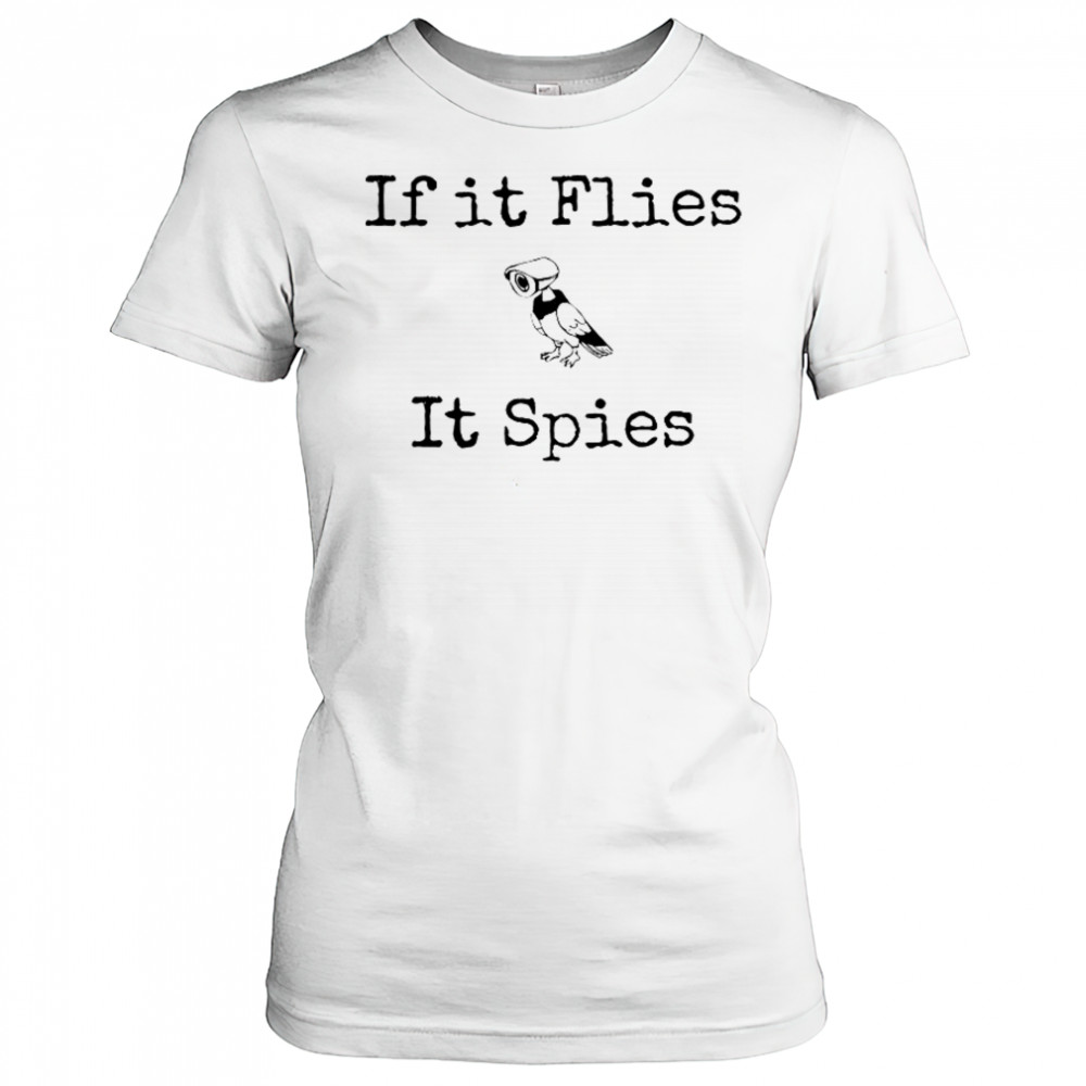 If It Flies It Spies Bird Spy T-Shirt Women's T-shirt