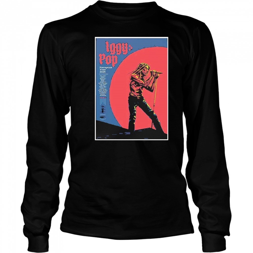 Iggy Pop Band European Tour 2025 Poster shirt Long Sleeved