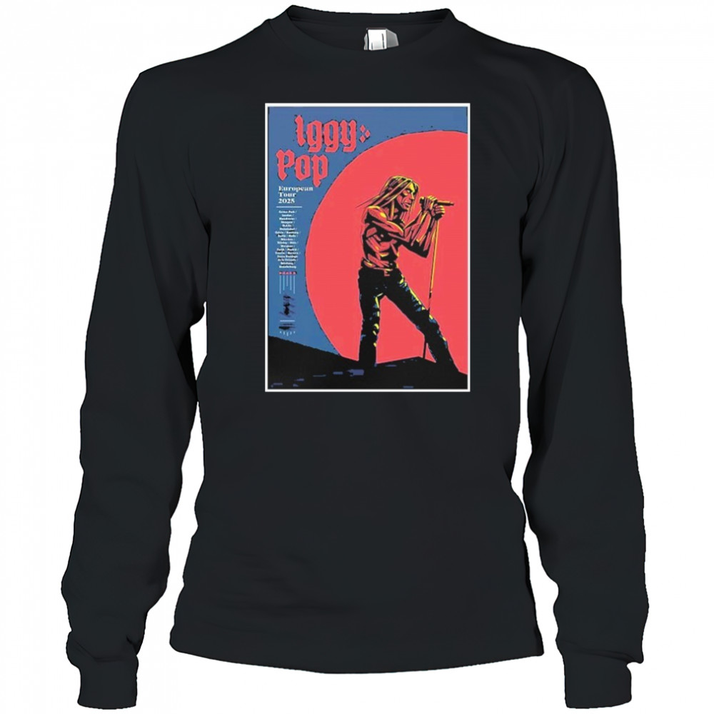 Iggy Pop Band European Tour 2025 Poster shirt Long Sleeved