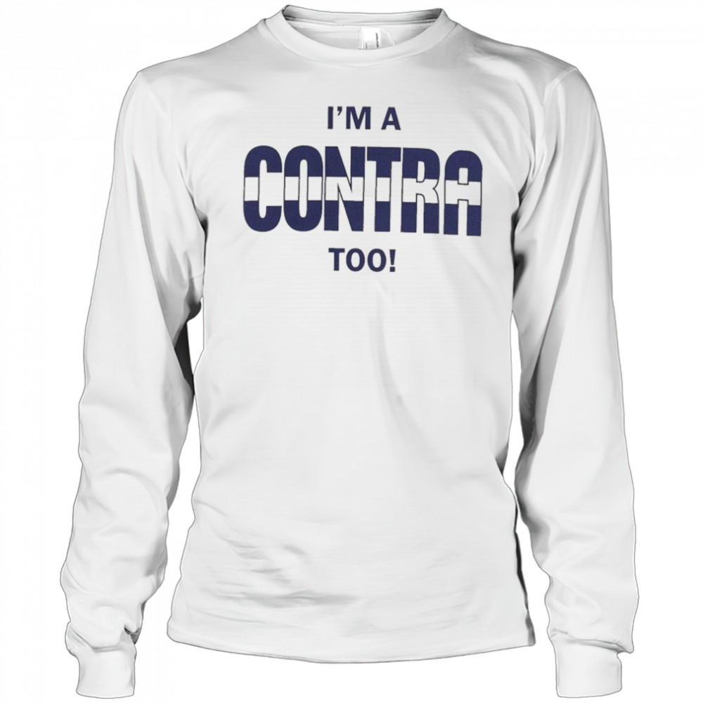 I’m A Contra Too T-shirt Long Sleeved
