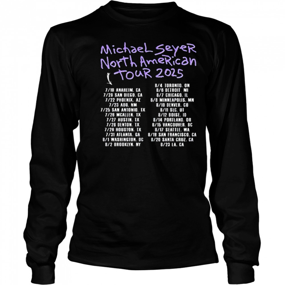 I’m With Michael Seyer Fan North American Tour 2025 Shirt Long Sleeved
