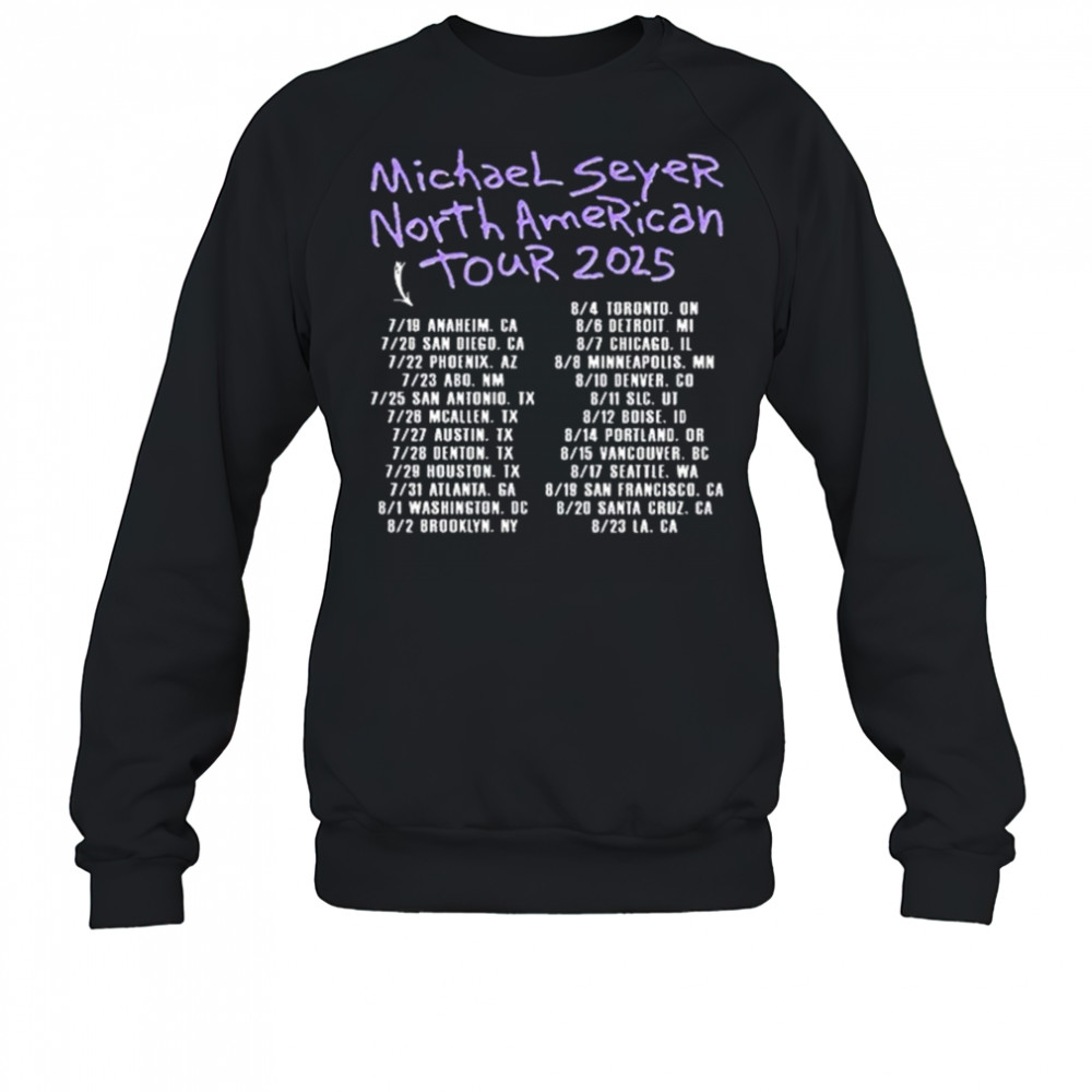 I’m With Michael Seyer Fan North American Tour 2025 Shirt Sweatshirt