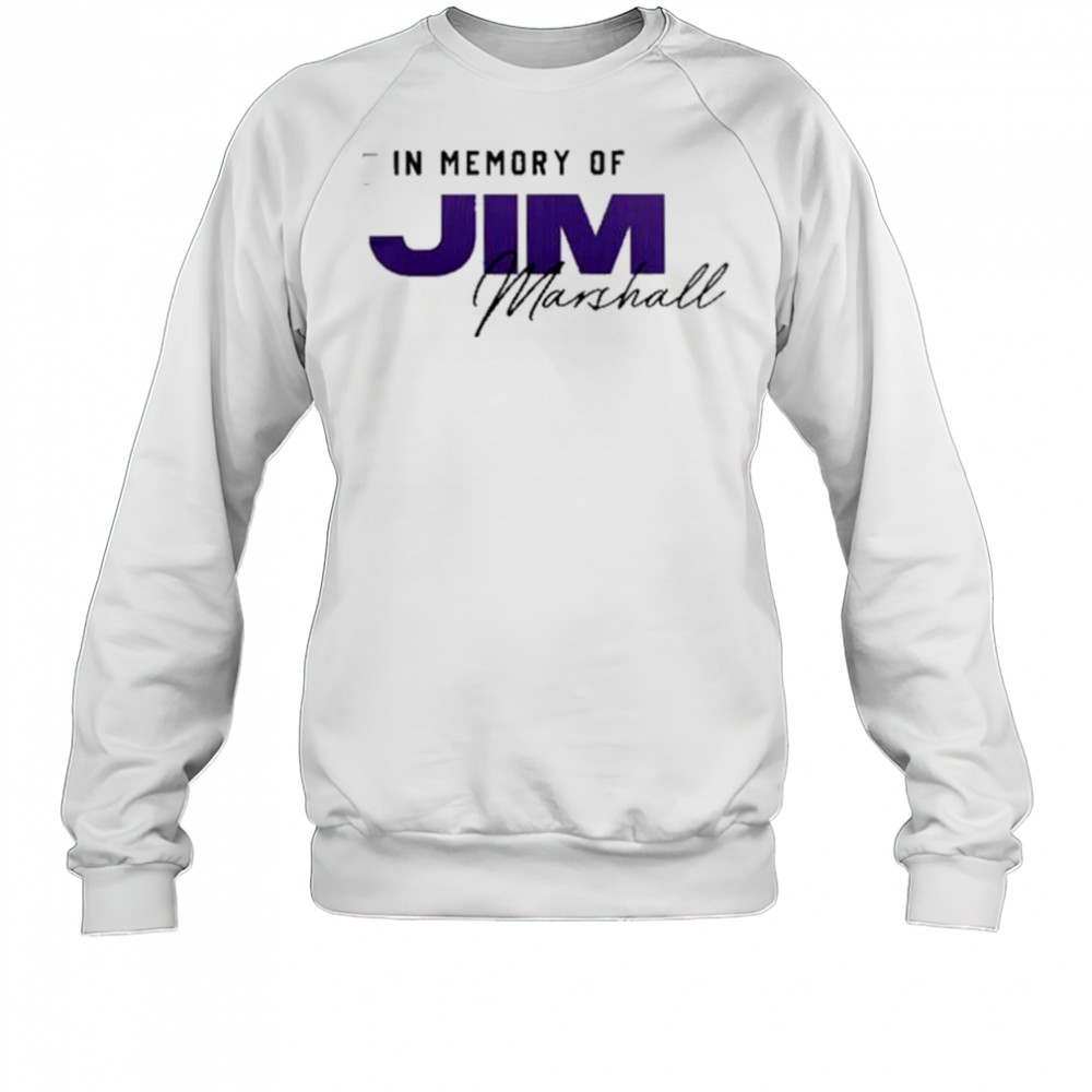 In Memory Of Jim Marshall X Minnesota Vikings 2025 shirt Sweatshirt