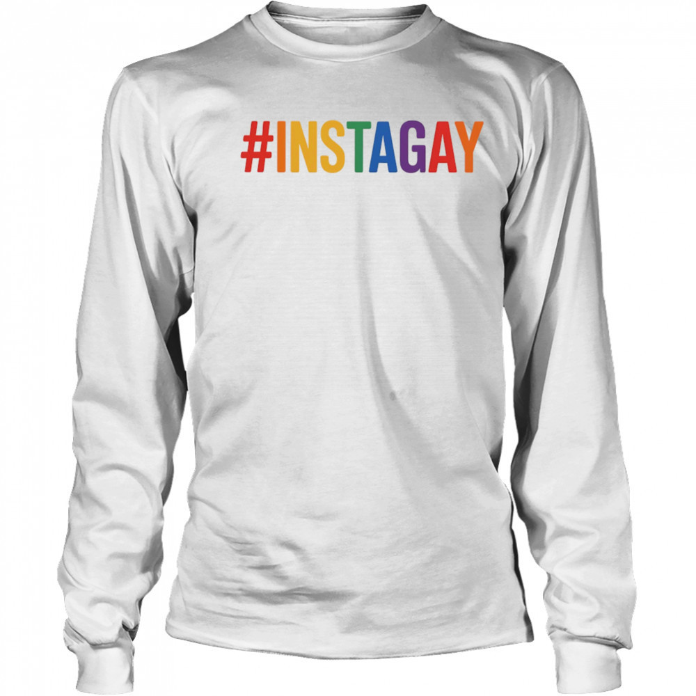 #INSTAGAY pride shirt Long Sleeved
