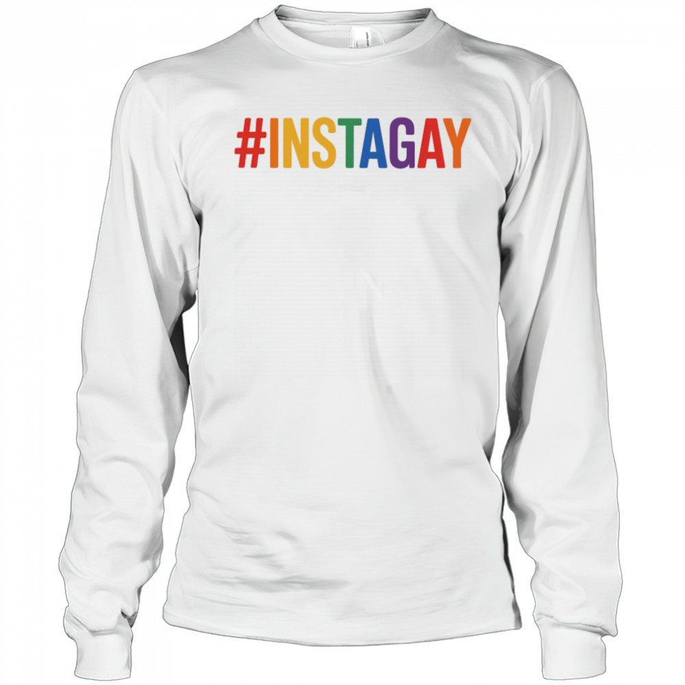 #INSTAGAY pride shirt Long Sleeved