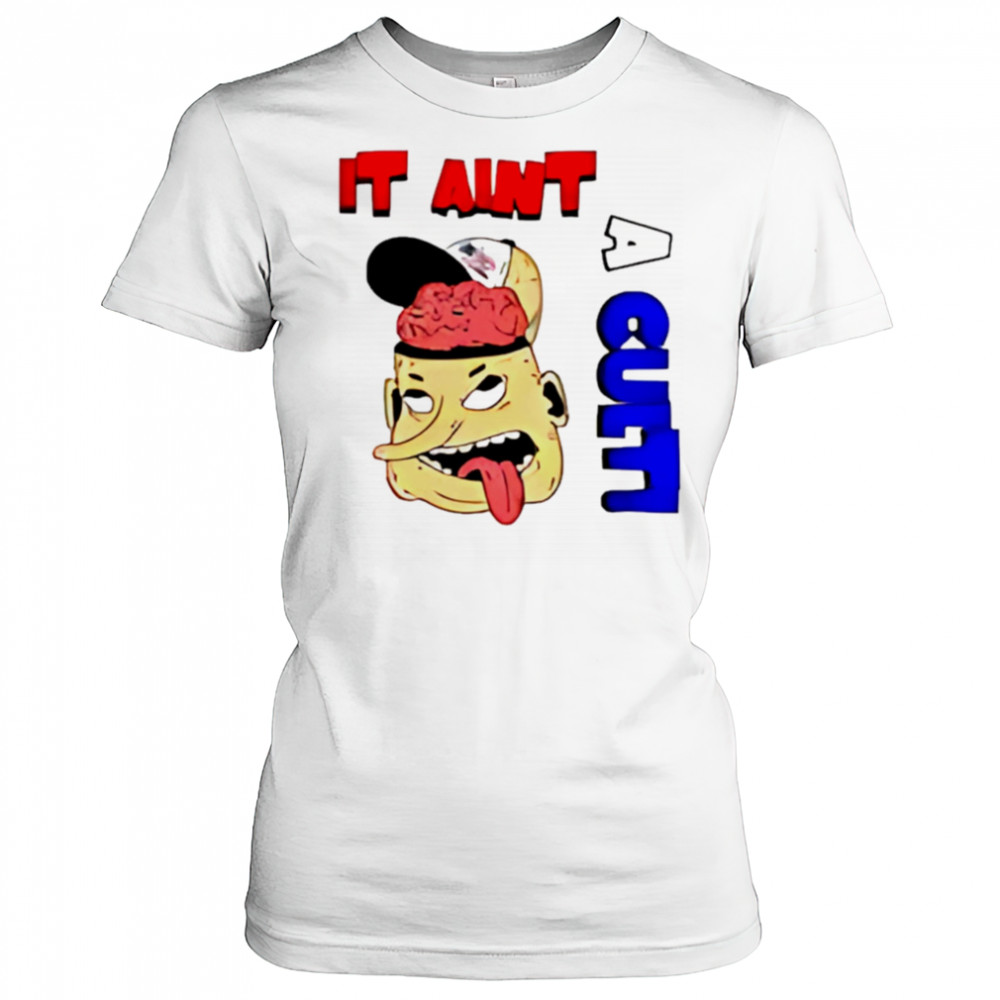 It Ain’t A Cult shirt Women's T-shirt