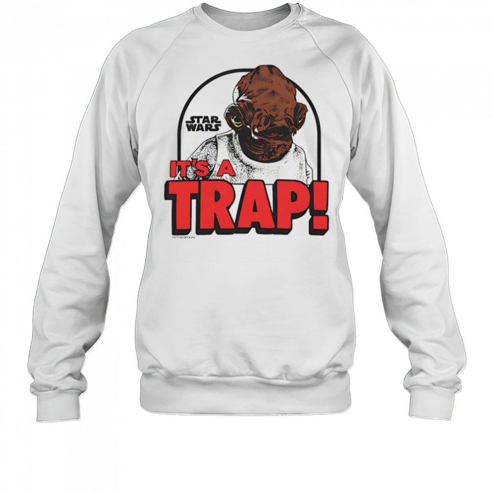 It’s a trap Star Wars shirt Sweatshirt