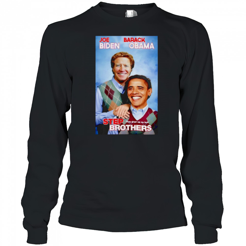 Joe Biden and Barack Obama Step Brothers 2025 shirt Long Sleeved