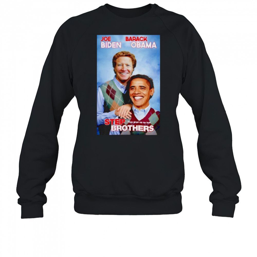 Joe Biden and Barack Obama Step Brothers 2025 shirt Sweatshirt