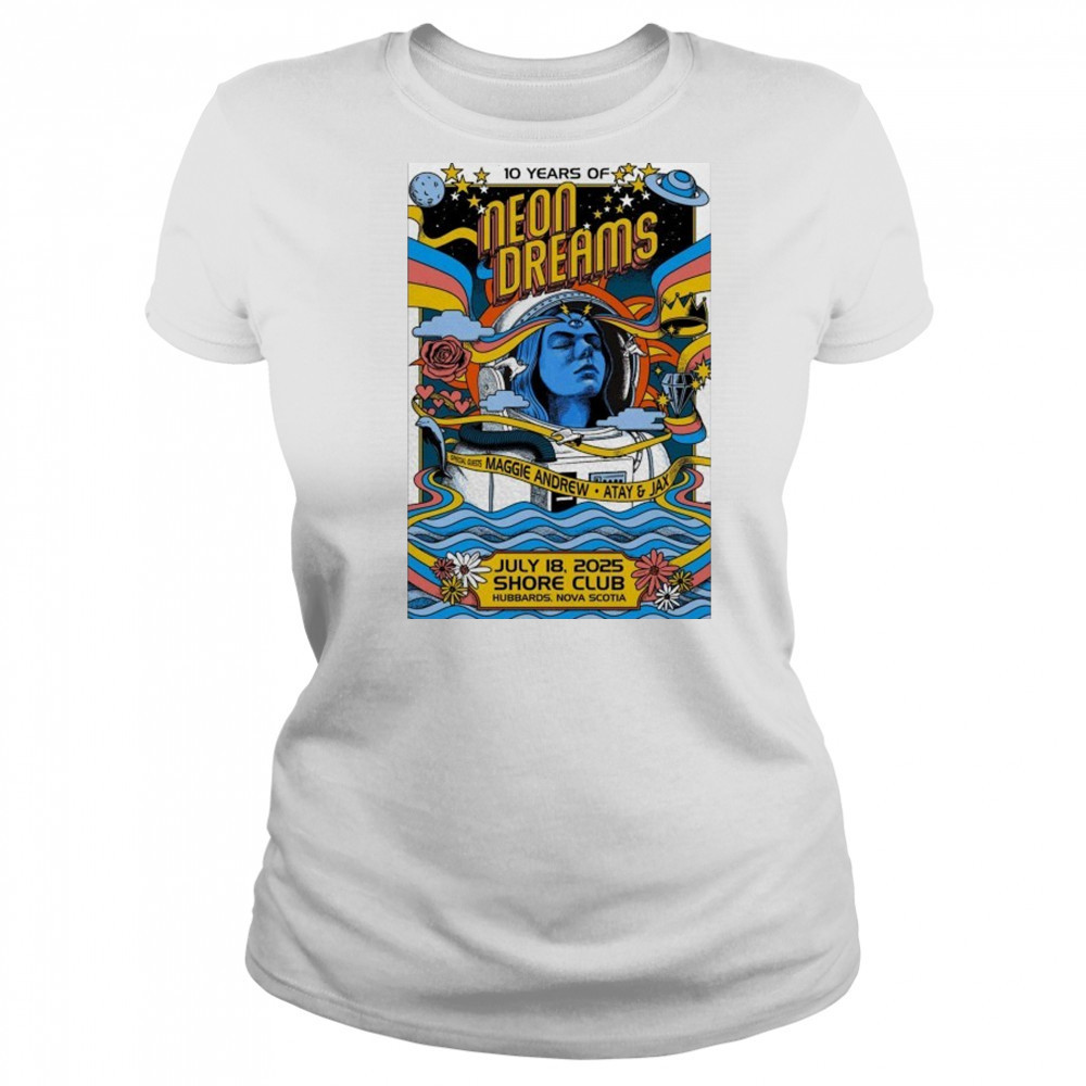 July 18, 2025 Hubbards NS 10 Years Of Neon Dreams Poster shirt Women's T-shirt