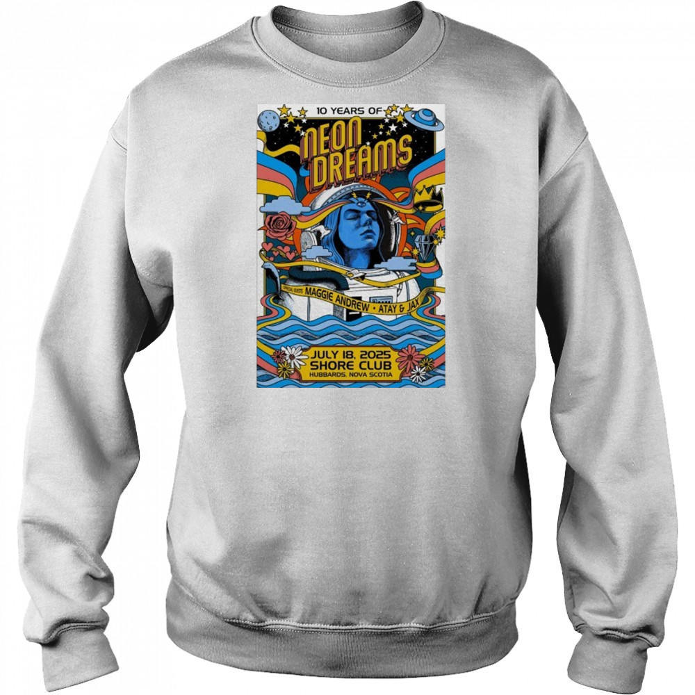 July 18, 2025 Hubbards NS 10 Years Of Neon Dreams Poster shirt Hoodie