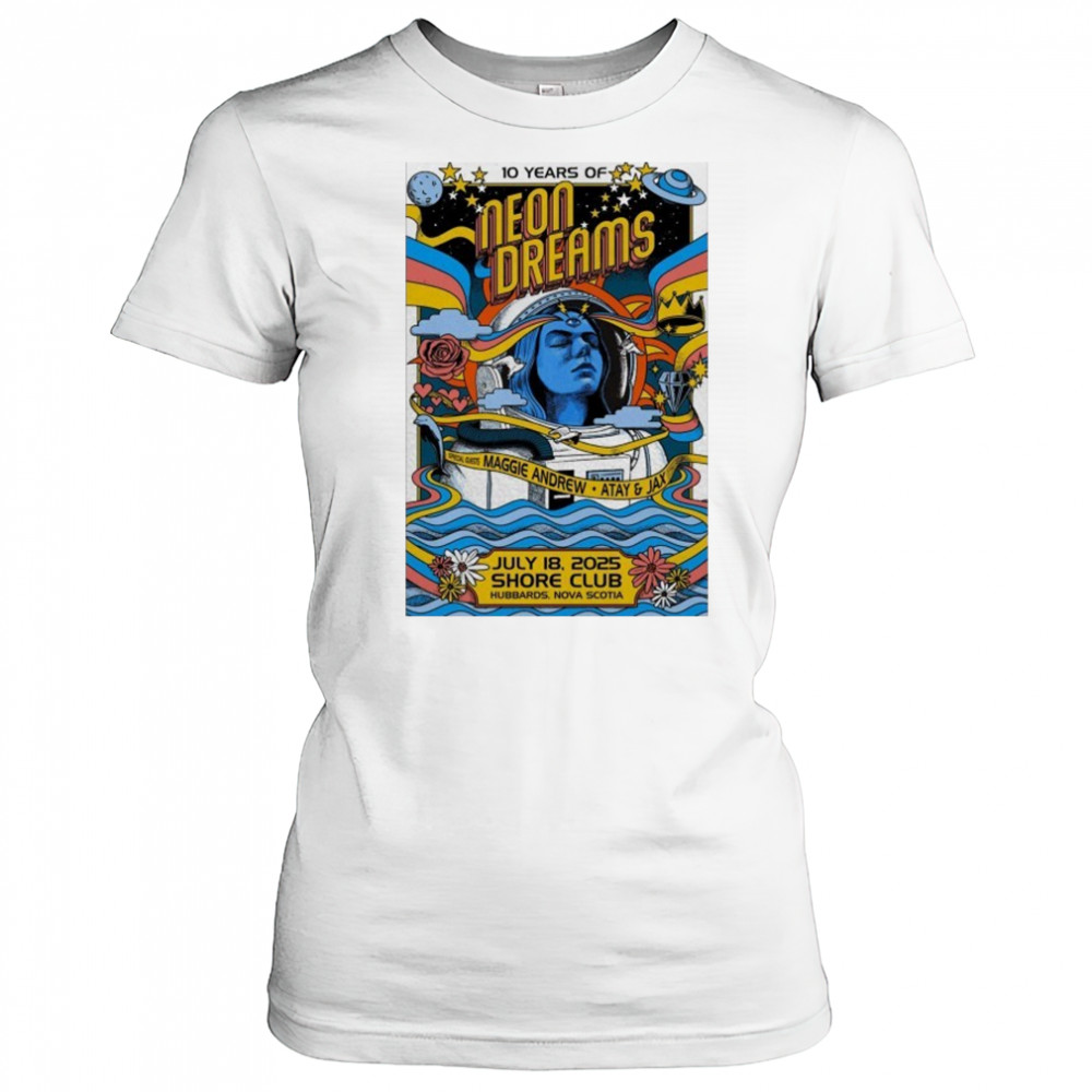 July 18, 2025 Hubbards NS 10 Years Of Neon Dreams Poster shirt Women's T-shirt