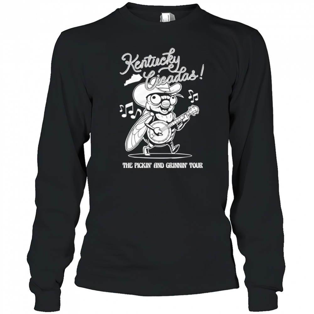 Kentucky Cicadas the pickin’ and grinnin’ tour shirt Long Sleeved