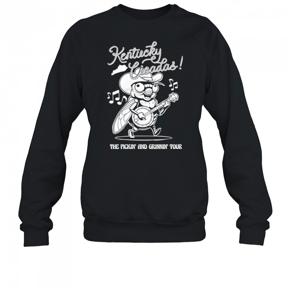 Kentucky Cicadas the pickin’ and grinnin’ tour shirt Sweatshirt