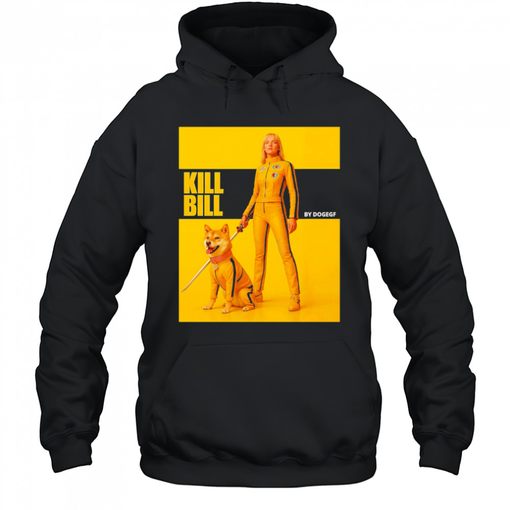 Kill Bill by Dogegf shirt Hoodie