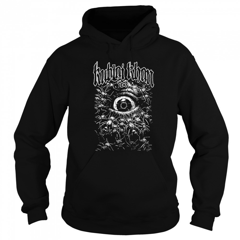 Kublai Khan Tx Antpile 2 Eye T-shirt Sweatshirt