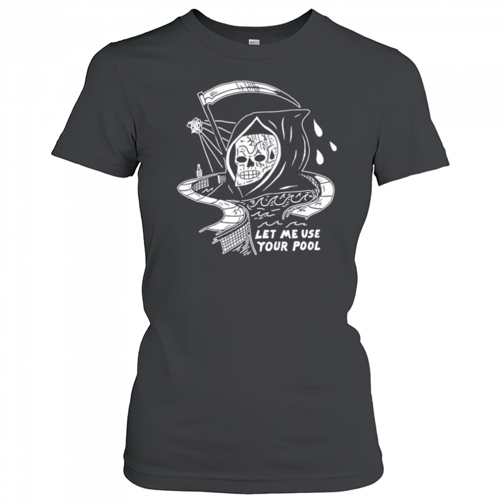 Let Me Use Your Pool shirt Women's T-shirt