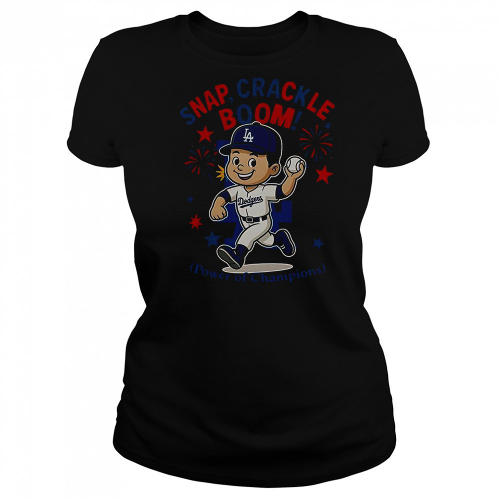 Los Angeles Dodgers Snap Crackle Boom Power Of Champions Indepencence Day T-Shirt Women's T-shirt