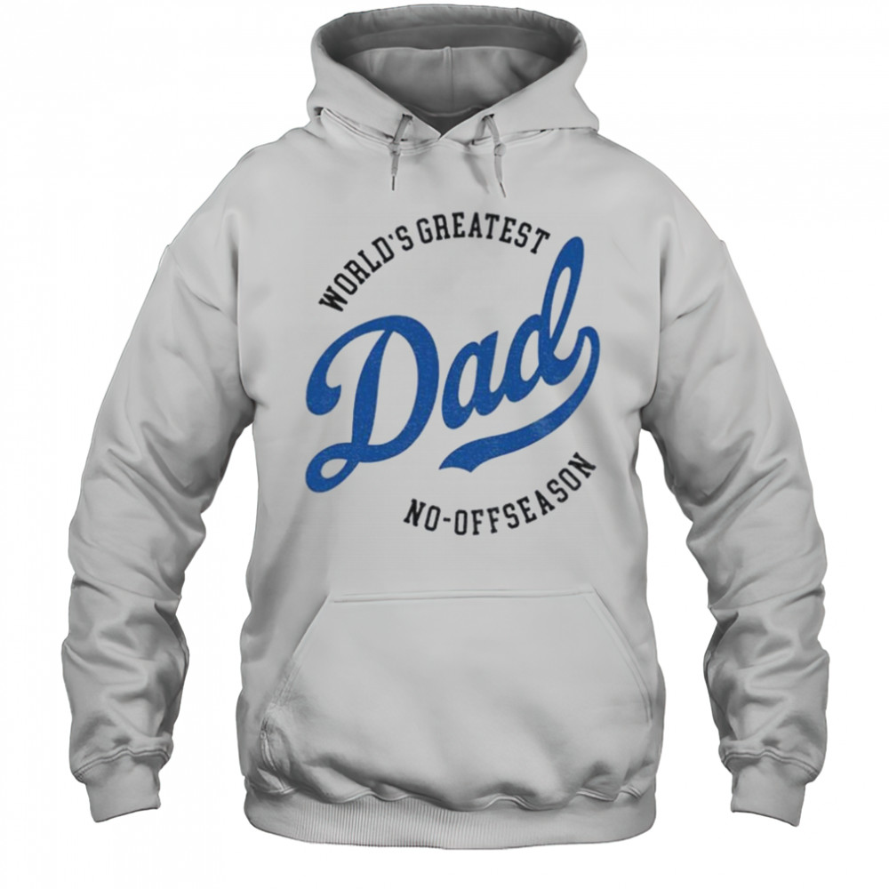 Los Angeles Dodgers world’s greatest Dad no off reason Father’s Day shirt Hoodie