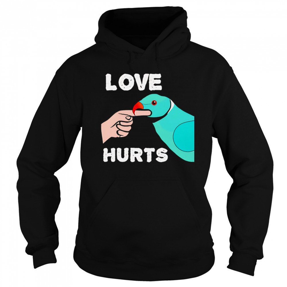 Love Hurts Parrot shirt Sweatshirt