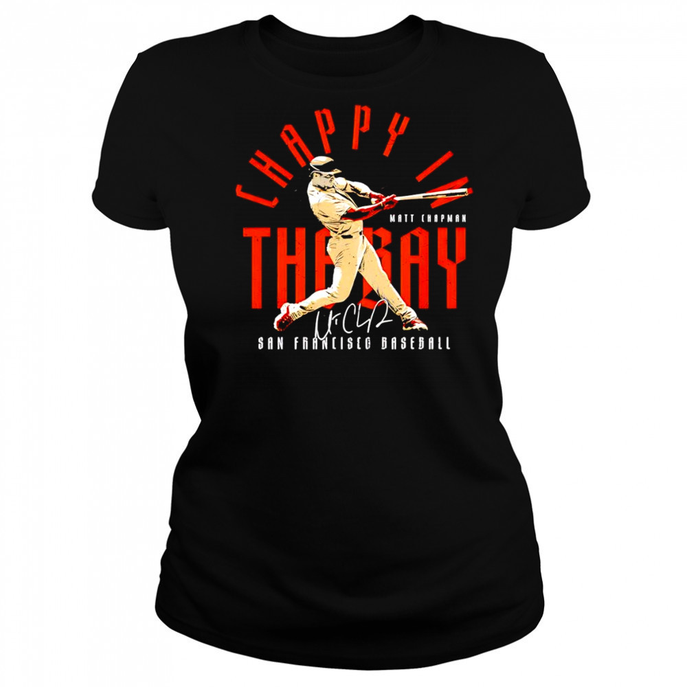 Matt Chapman San Francisco Chappy In The Bay baseball shirt Women's T-shirt