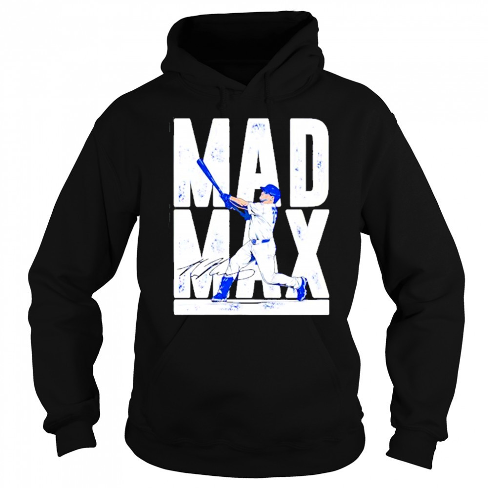 Max Muncy Mad Max Los Angeles Dodgers signature shirt Sweatshirt