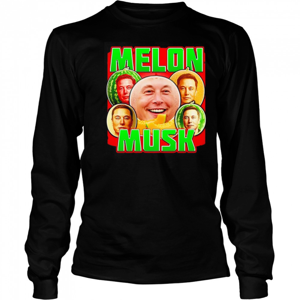 Melon Musk funny shirt Long Sleeved