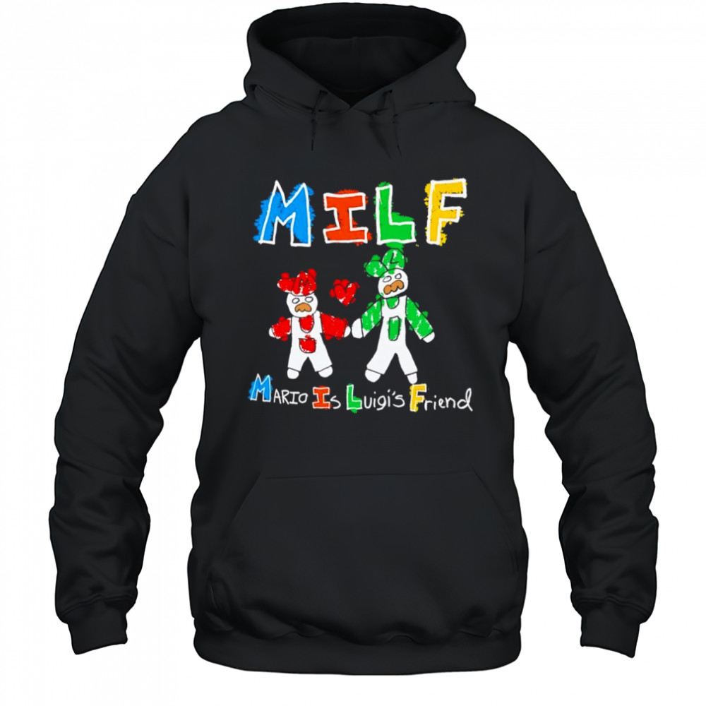 MILF Mario Is Luigi’s Friend paint shirt Hoodie
