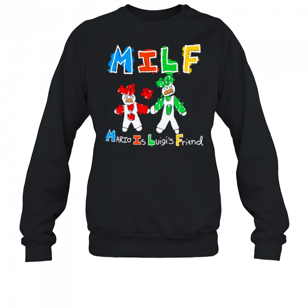 MILF Mario Is Luigi’s Friend paint shirt Sweatshirt