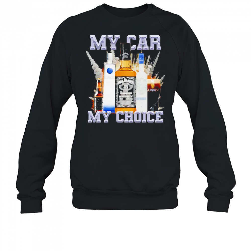 My Car My Choice graphic shirt Sweatshirt
