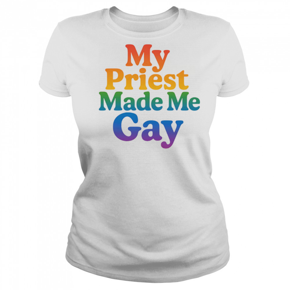 My priest made me gay pride shirt Women's T-shirt