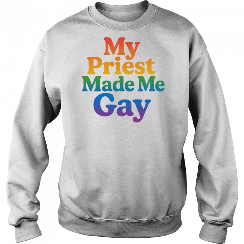 My priest made me gay pride shirt Hoodie