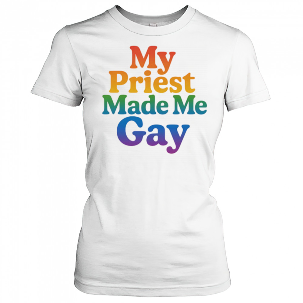 My priest made me gay pride shirt Women's T-shirt