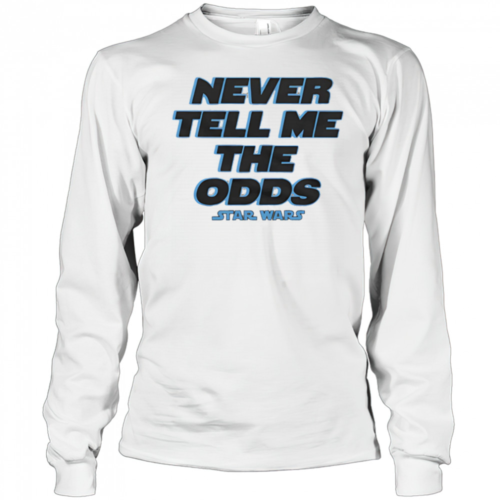 Never tell me the Odds Star Wars shirt Long Sleeved