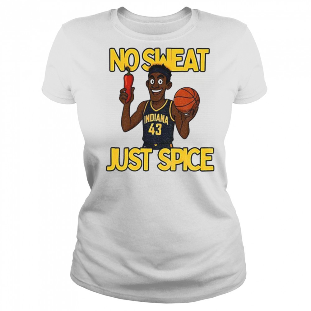 No sweat just spice Pascal Siakam cartoon Indiana Pacers NBA Basketball shirt Women's T-shirt