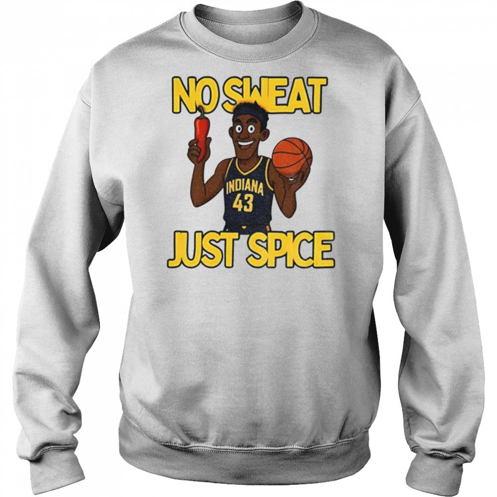 No sweat just spice Pascal Siakam cartoon Indiana Pacers NBA Basketball shirt Hoodie
