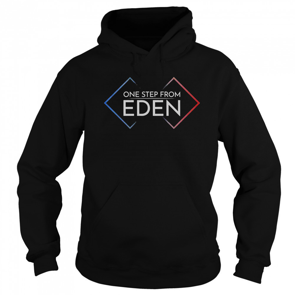 One Step From Eden T-Shirt Sweatshirt