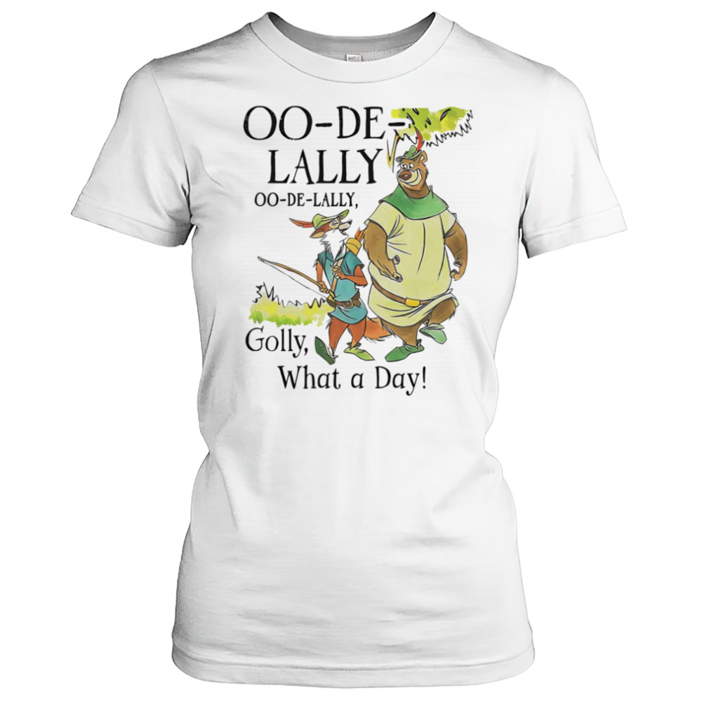 Oo-De-Lally Golly what a day shirt Women's T-shirt