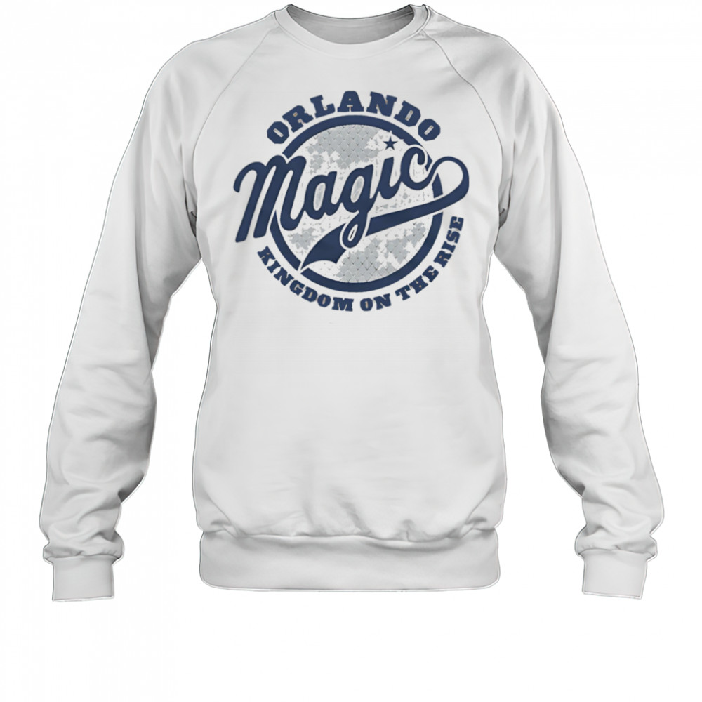 Orlando Magic Kingdom on the rise shirt Sweatshirt