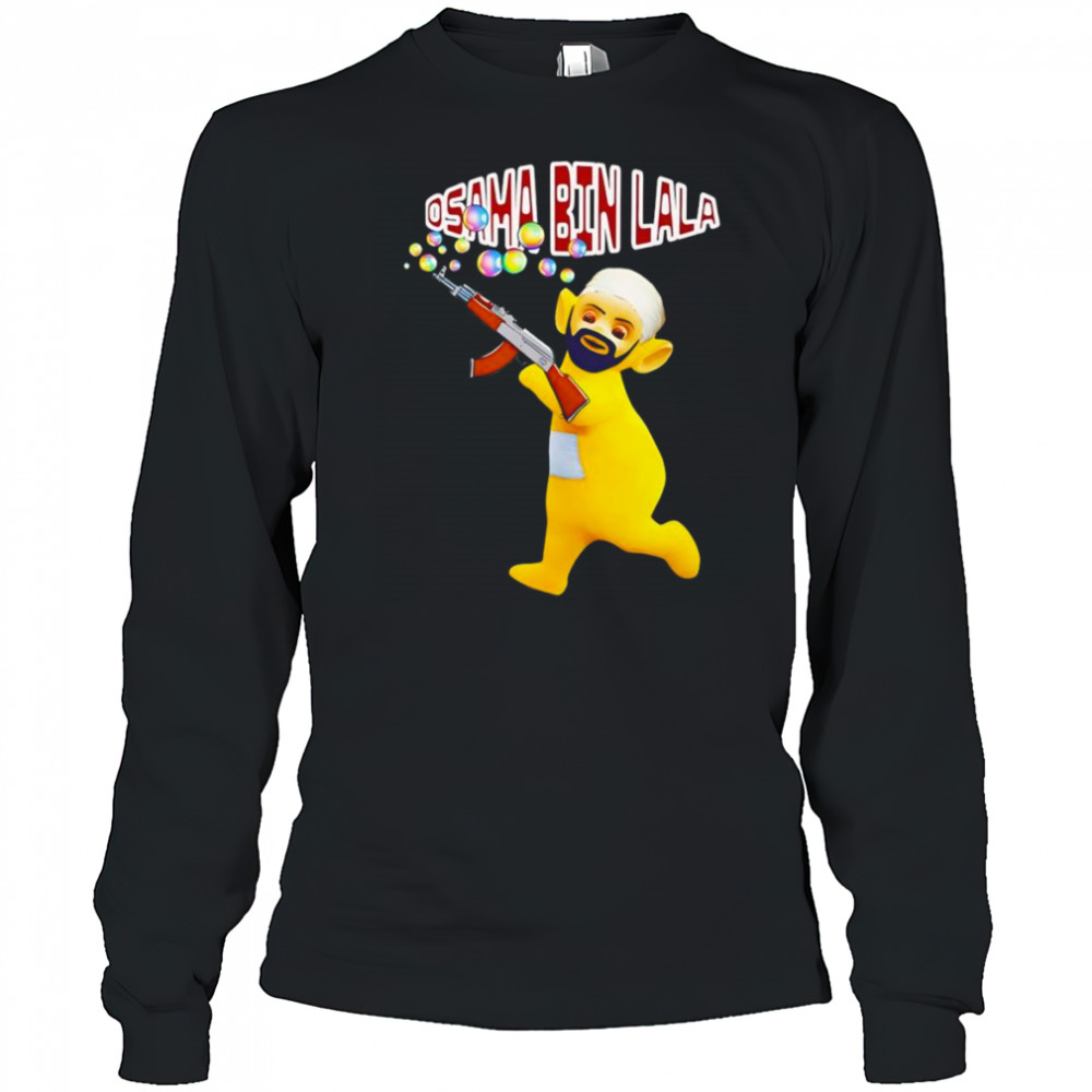 Osama Bin Lala shirt Long Sleeved